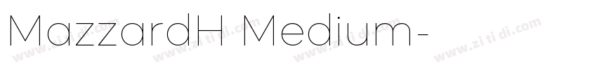 MazzardH Medium字体转换